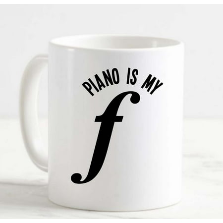 

Coffee Mug Piano Is My Forte Funny Music Loud Keys Pro Skilled White Cup Funny Gifts for work office him her