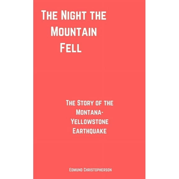 The Night the Mountain Fell, (Hardcover)