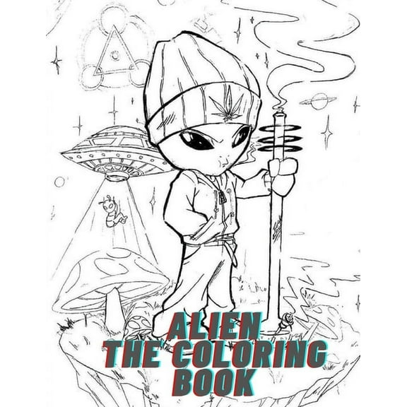 Alien the Coloring Book: Smart Tool for Kids / For improving their knowledge about Aliens and developing Coloring skills . (Paperback)