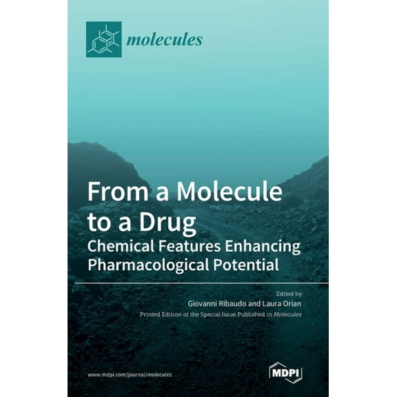 From a Molecule to a Drug: Chemical Features Enhancing Pharmacological Potential, (Hardcover)