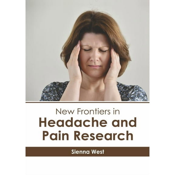 New Frontiers in Headache and Pain Research, (Hardcover)