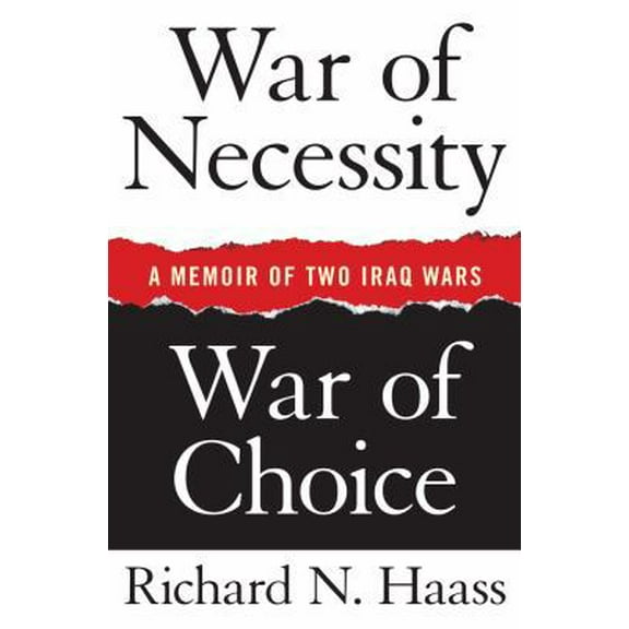Pre-Owned War of Necessity, War of Choice: A Memoir of Two Iraq Wars (Hardcover) 1416549021 9781416549024