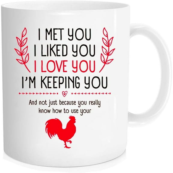 I Met You I Liked You I'm Keeping You Mug - Love You Mug - Funny Boyfriend Girlfriend Couple Gift Idea For Mens and Womens Gift，Valentines day gift for him，Anniversary Gifts ,11 oz Novelty mug white