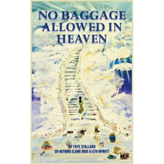 No Baggage Allowed in Heaven, (Hardcover)