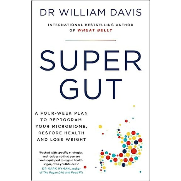 Pre-Owned Super Gut: A Four-Week Plan to Reprogram Your Microbiome, Restore Health and Lose Weight, 9781399701815, 1399701819, Paperback,