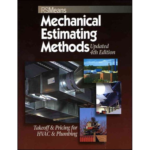 Pre-Owned Means Mechanical Estimating Methods: Takeoff & Pricing for HVAC & Plumbing, Updated 4th Edition: 6 (RSMeans) Paperback