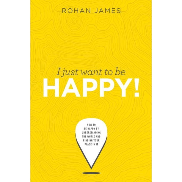 I Just Want To Be Happy Walmart Com Walmart Com