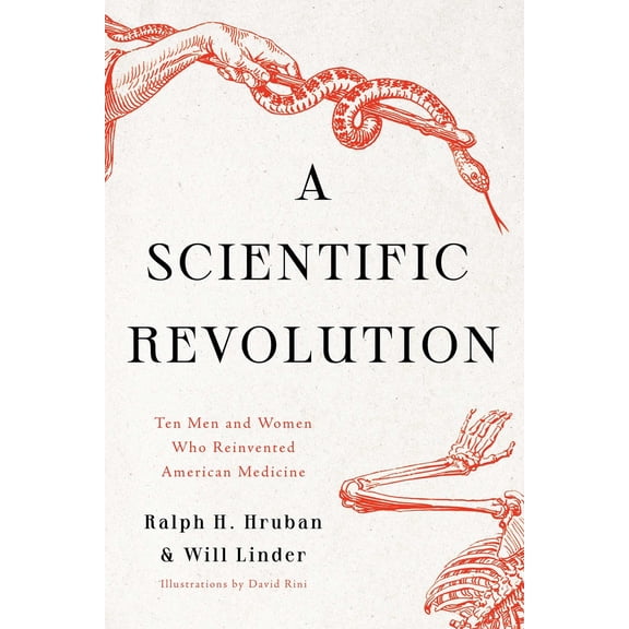 Pre-Owned A Scientific Revolution: Ten Men and Women Who Reinvented American Medicine (Hardcover) 1639361472 9781639361472