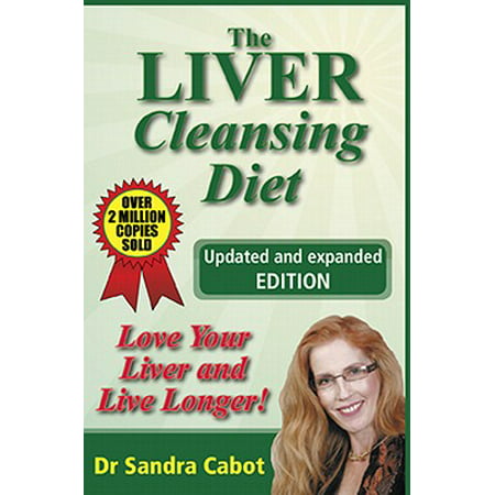 The Liver Cleansing Diet (Best Cleanse To Jump Start Diet)