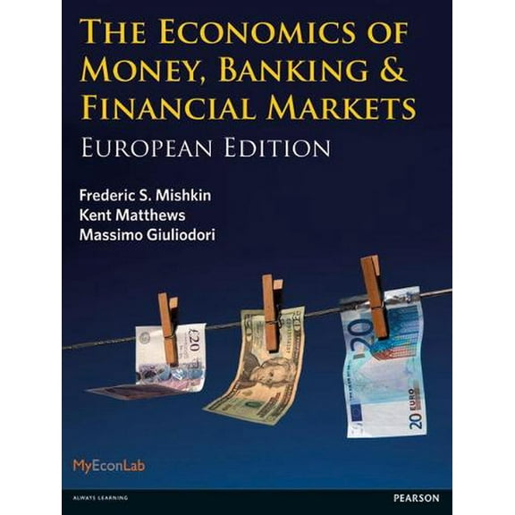 The Economics of Money, Banking and Financial Markets (Paperback)