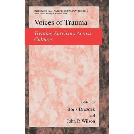 International and Cultural Psychology Voices of Trauma: Treating Psychological Trauma Across Cultures (Hardcover)