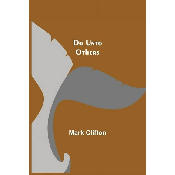 Do Unto Others, (Paperback)