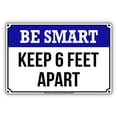 thumbnail image 1 of Be Smart Keep Six Feet Social Distancing And Safety Precaution For Door Or Window Social Distancing Required Aluminum Metal Sign 18"x24", 1 of 5