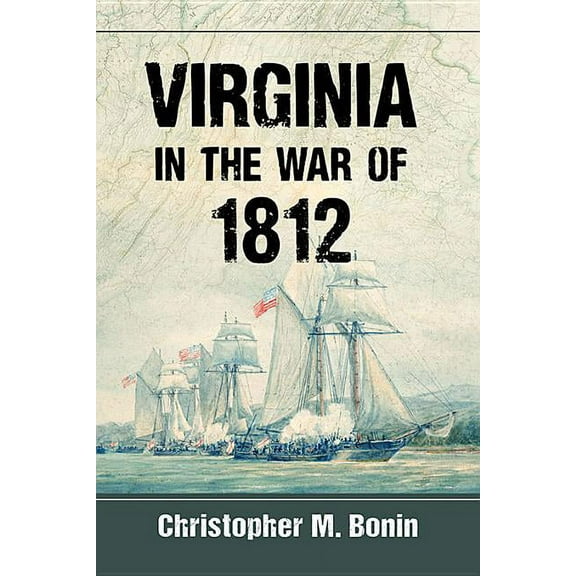 Virginia in the War of 1812, (Paperback)