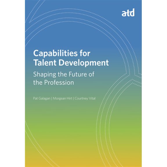 Pre-Owned Capabilities for Talent Development : Shaping the Future of the Profession