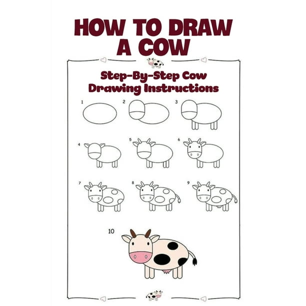 How To Draw A Cow : Step-by-Step Cow Drawing Instructions: Draw Cartoon Cow (Paperback) How To Draw A Cow : Step-by-Step Cow Drawing Instructions: Draw Cartoon Cow (Paperback)