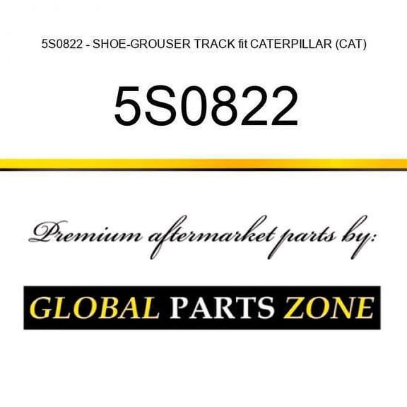 5S0822 - SHOE-GROUSER TRACK fit CATERPILLAR (CAT)