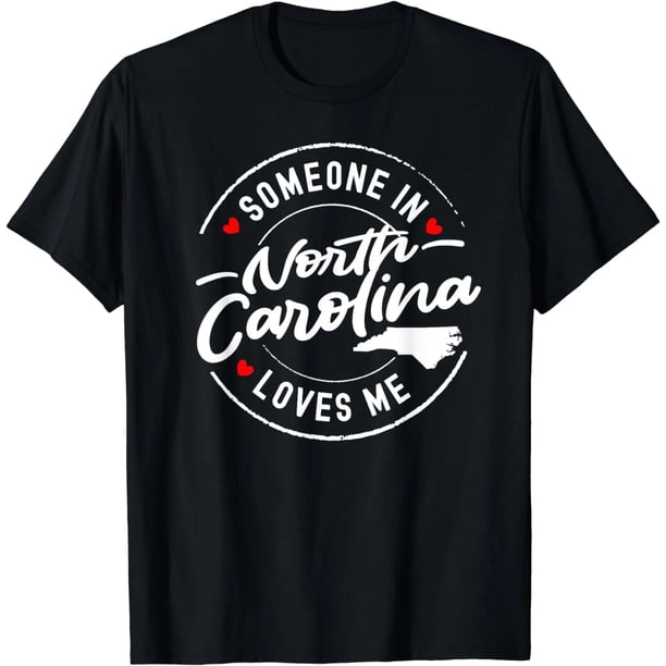 Alguien en Carolina del Norte Me Ama - Playera para Mujer