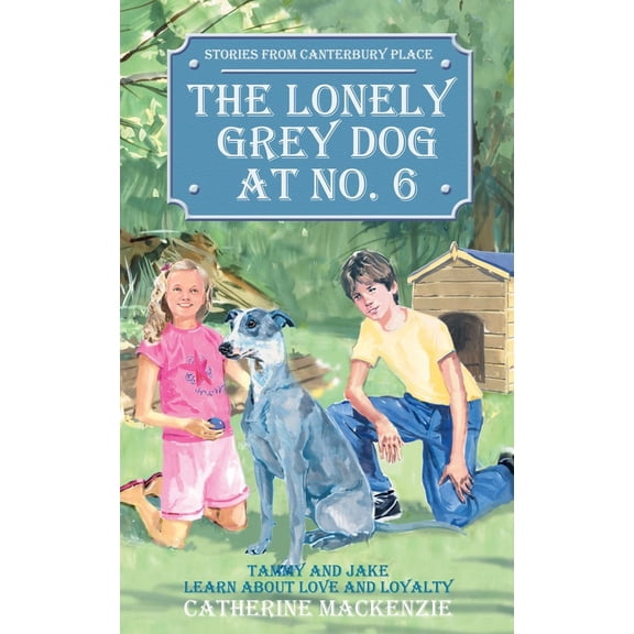 Pre-Owned The Lonely Grey Dog at No. 6: Tammy and Jake Learn about Love and Loyalty (Paperback) 1845501039 9781845501037