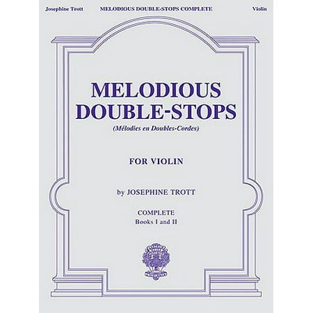 Book 2 Violin - Melodious Double-Stops, Complete Books 1 and 2 for the Violin