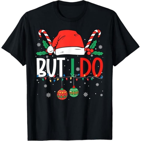Women's Christmas But I Do Graphic Cotton T Shirt Comfortable Short Sleeve Round Neck Top Black S-5XL