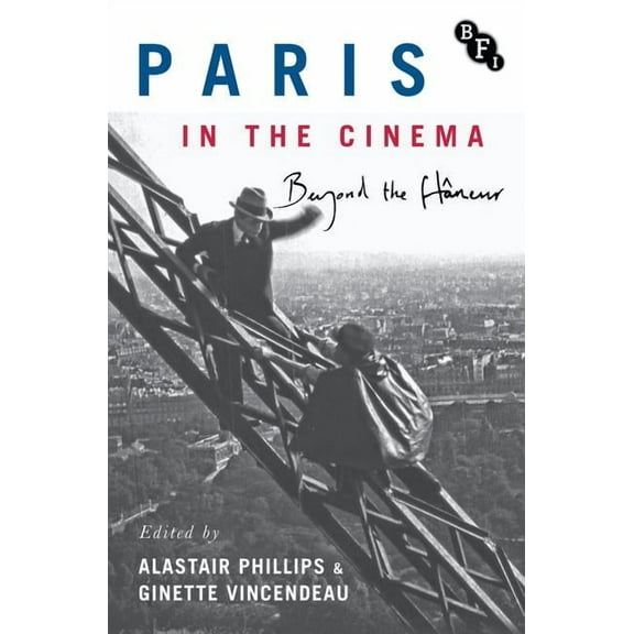 Paris in the Cinema: Beyond the Flâneur, (Hardcover)