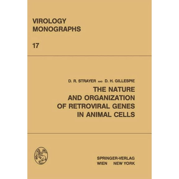 Virology Monographs Die Virusforschung i The Nature and Organization of Retroviral Genes in Animal Cells, Book 17, (Paperback)
