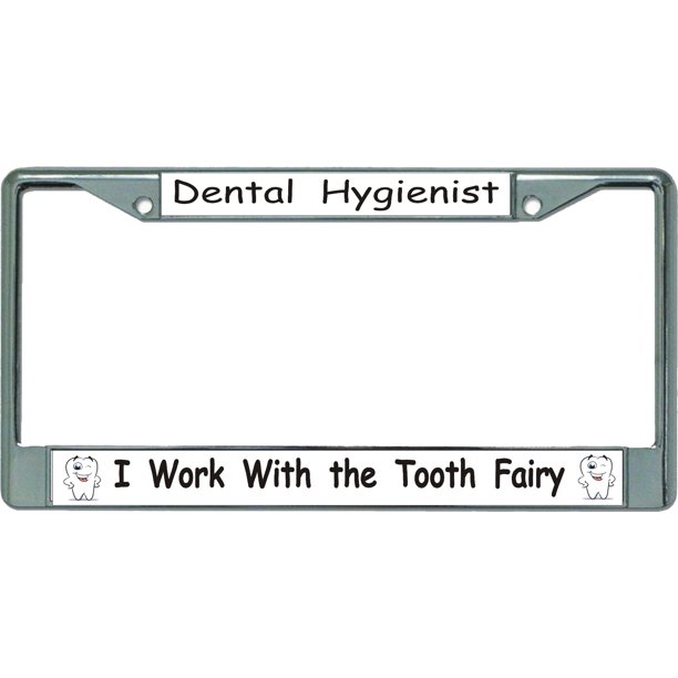 Dental Hygienist Tooth Fairy Chrome License Plate Frame