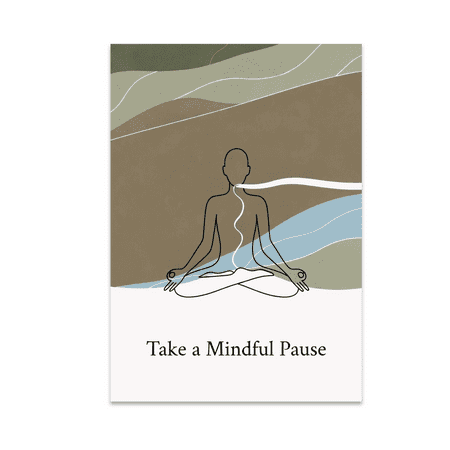 Mindful Pause Meditation Art - Wellness Enthusiast - 13x19 Poster Print