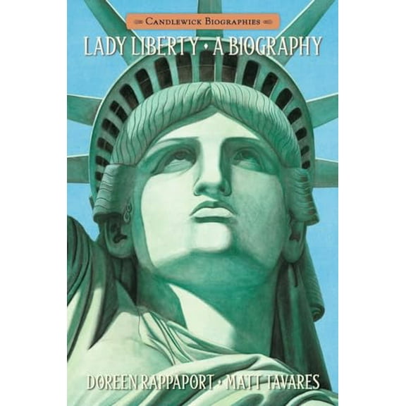 Pre-Owned Lady Liberty: Candlewick Biographies (Hardcover) 0763671142 9780763671143