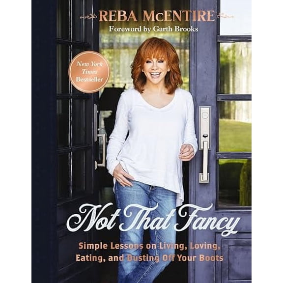 Pre-Owned Not That Fancy: Simple Lessons on Living, Loving, Eating, and Dusting Off Your Boots (Includes Behind-The-Scenes Stories, Photos, Recipes, and Lifesty (Hardcover) 1400238250 9781400238255