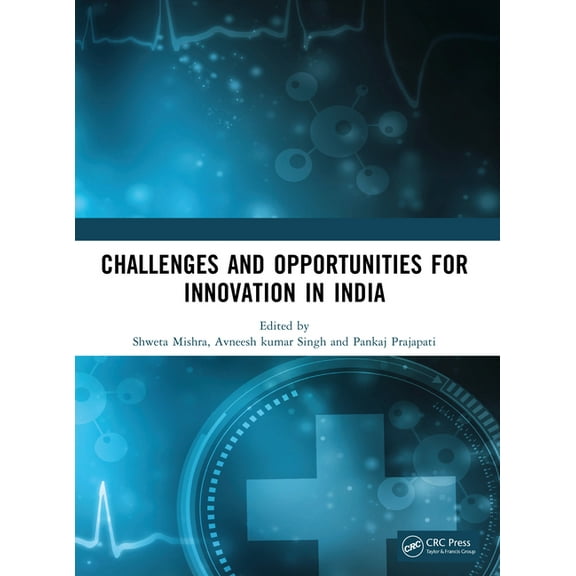 Challenges and Opportunities for Innovation in India, (Paperback)