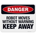 thumbnail image 1 of Robot Moves Without Warning Keep Away Sign, OSHA Danger Sign, 24x30 Reflective Aluminum EGP, 1 of 1