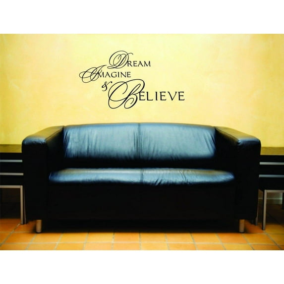 Custom Wall Decal Dream , Imagine And Believe 20"X20" - Inspirational Life Quote - - Vinyl Wall Sticker