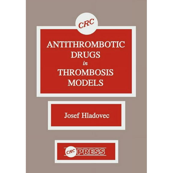 Antithrombotic Drugs in Thrombosis Models, (Paperback)