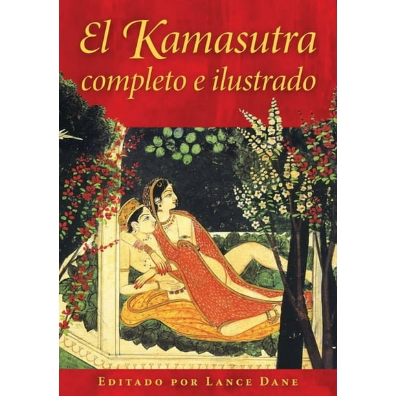 El Kamasutra Completo E Ilustrado, (Hardcover)