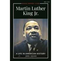 Black History Lives Martin Luther King Jr.: A Life in American History, (Paperback)