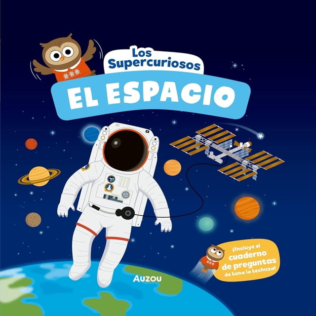 Libro Los Supercuriosos, El Espacio Tapa Blanda, Autor Auzou, Editorial Auzou