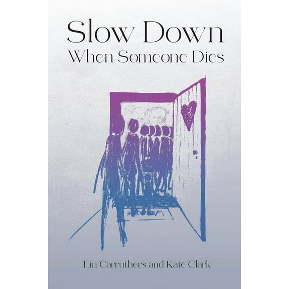 Slow Down When Someone Dies (Paperback)