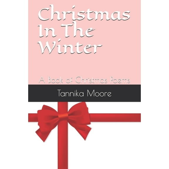 Christmas In The Winter: A Book of Christmas Poems