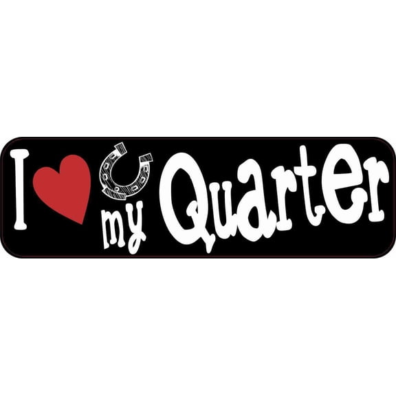 10in x 3in I Love My Quarter Horse Bumper Sticker Vinyl Truck Window Decal Sign