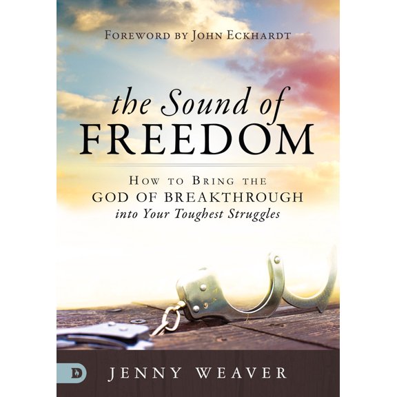 Pre-Owned The Sound of Freedom: How to Bring the God of the Breakthrough Into Your Toughest Struggles (Paperback) 0768449979 9780768449976