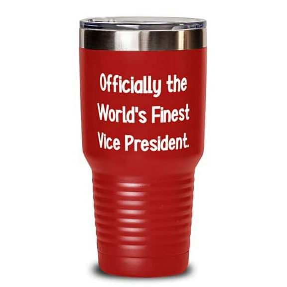 Brilliant Vice President Gifts, Officially the World's Finest Vice President, Sarcastic 30oz Tumbler For Friends From Boss