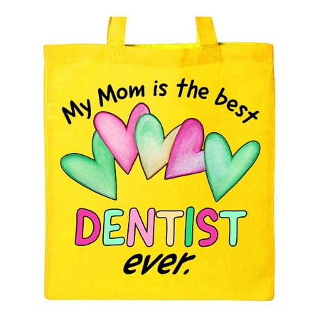 My Mom is the Best Dentist Ever Tote Bag Yellow One