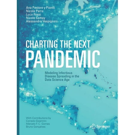 UPC: 9783319932897 | Charting the Next Pandemic: Modeling Infectious Disease Spreading in the Data Science Age (Paperback)