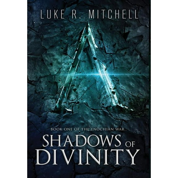 Enochian War Shadows of Divinity: A Paranormal Sci-fi Adventure, Book 1, (Hardcover)