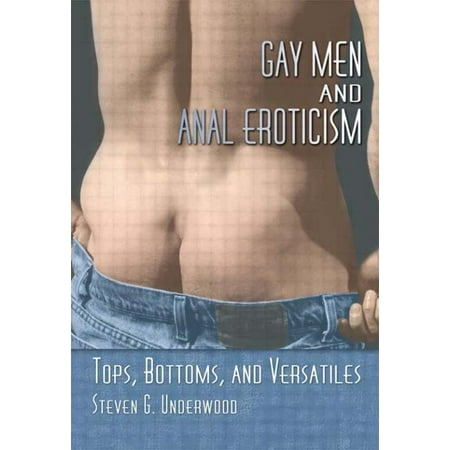 UPC: 9781560233756 | Gay Men and Anal Eroticism: Tops  Bottoms  and Versatiles (Paperback)