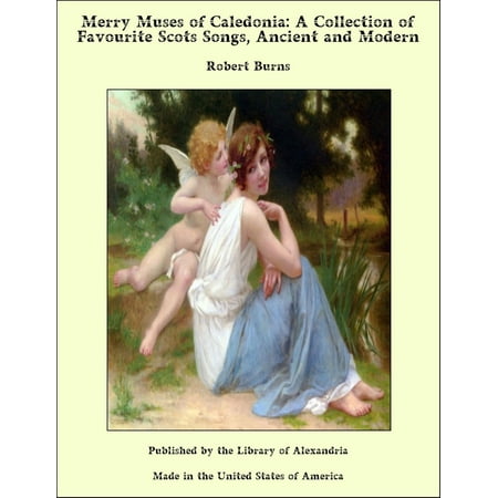 Merry Muses of Caledonia: A Collection of Favourite Scots Songs, Ancient and Modern - (Modern Muse Best Price)