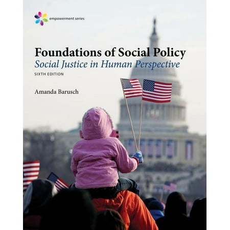 Empowerment Series: Foundations of Social Policy : Social Justice in Human