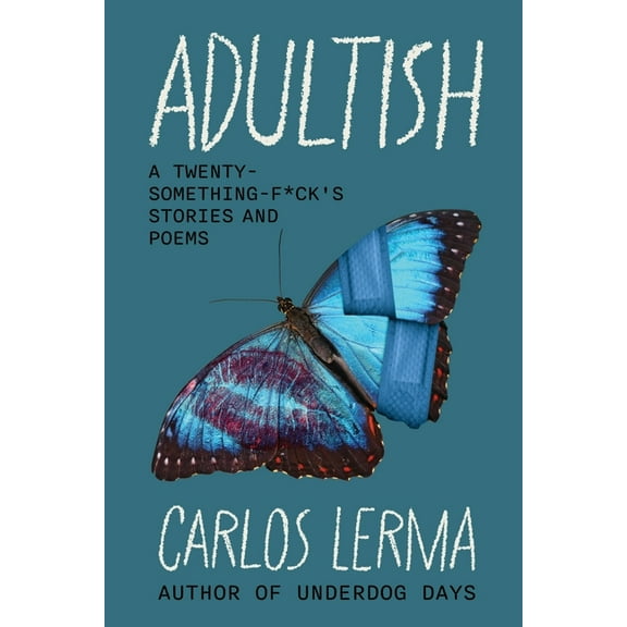 Adultish: A Twenty-Something-F*ck's Stories and Poems (Paperback)